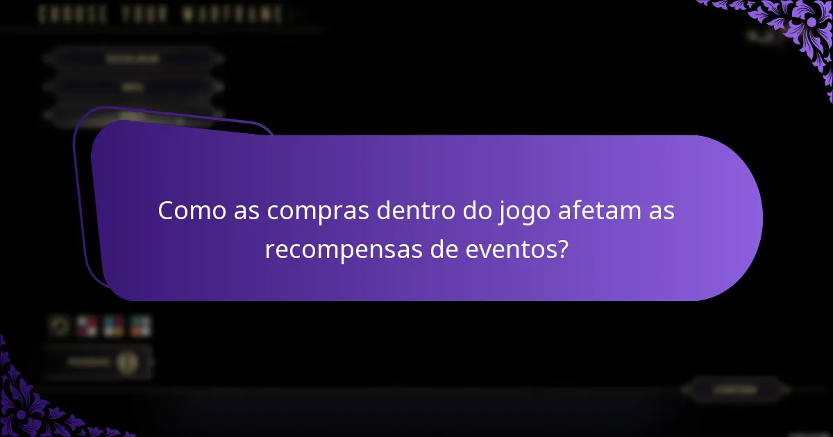 Como as compras dentro do jogo afetam as recompensas de eventos?