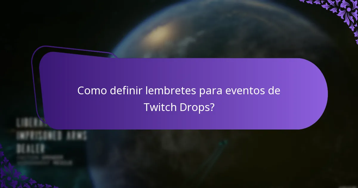 Como definir lembretes para eventos de Twitch Drops?