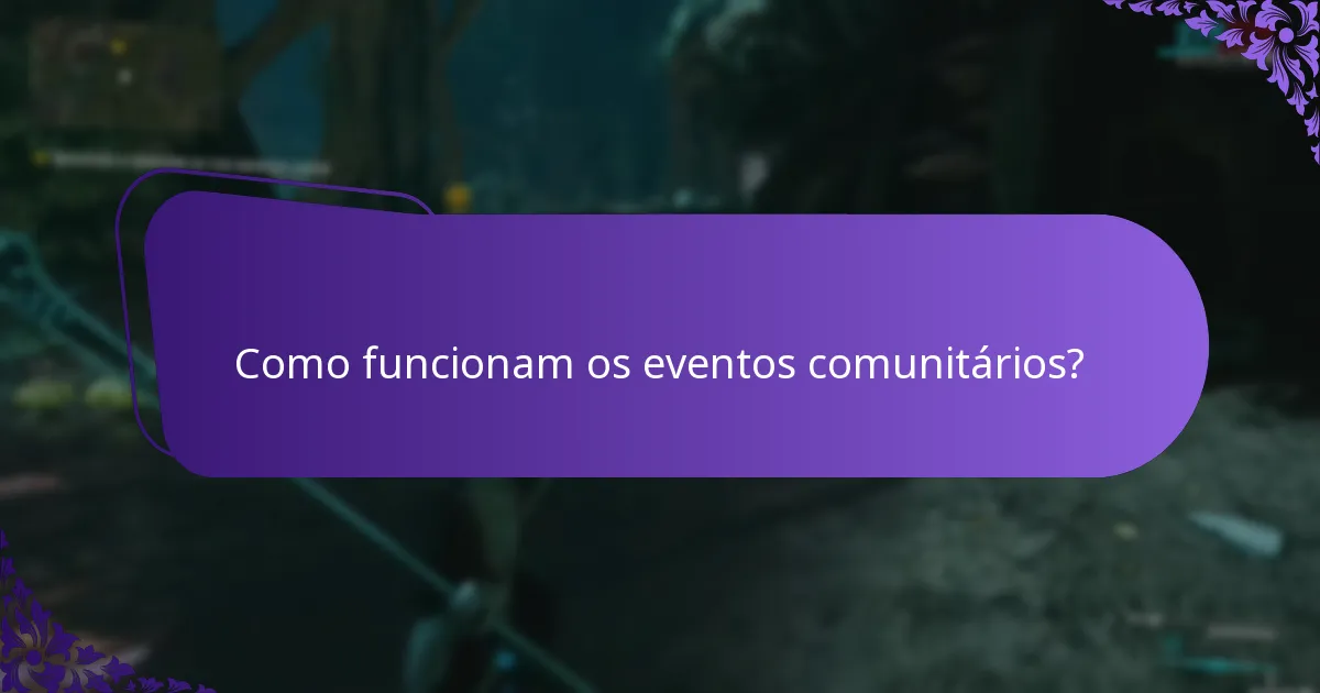 Como funcionam os eventos comunitários?