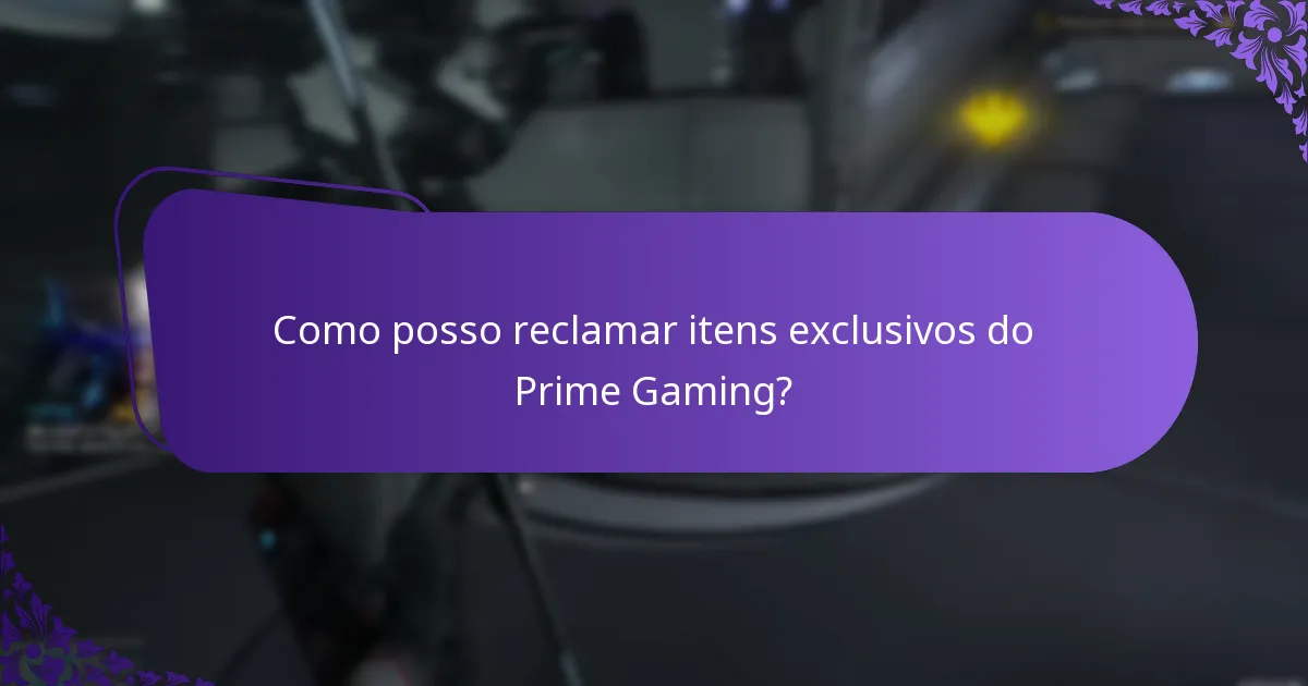 Como posso reclamar itens exclusivos do Prime Gaming?