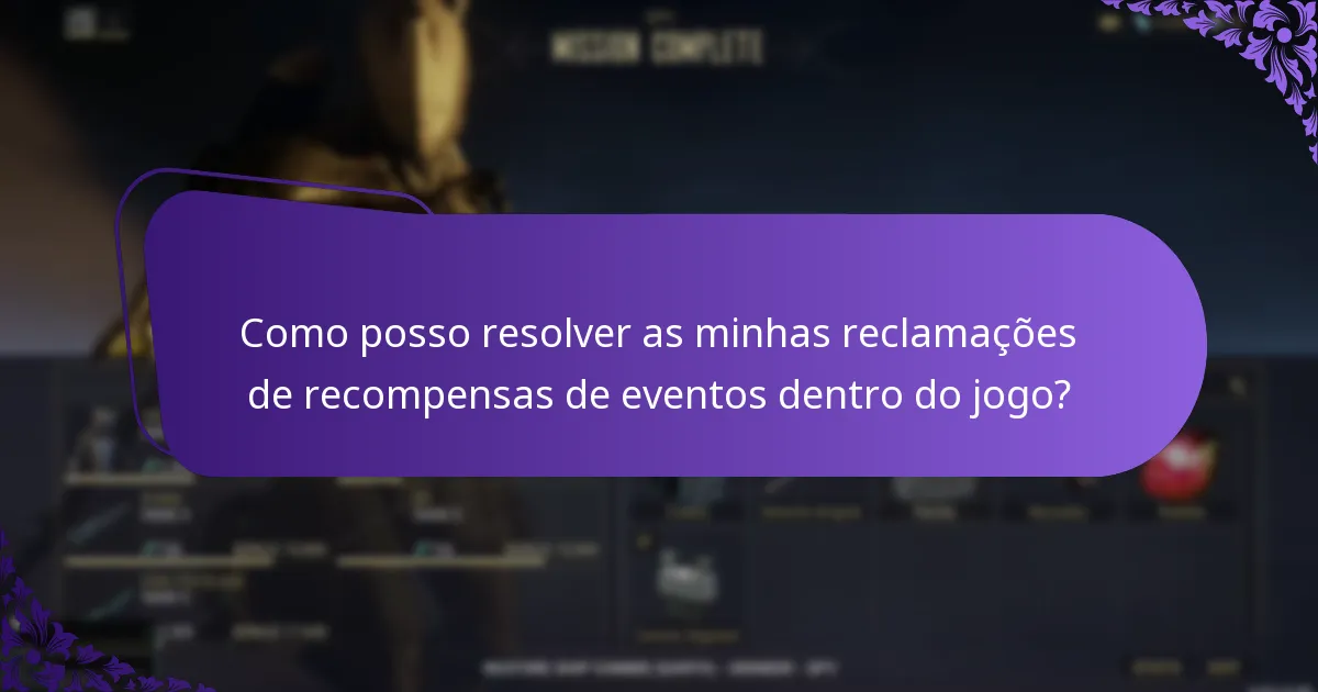 Como posso resolver as minhas reclamações de recompensas de eventos dentro do jogo?