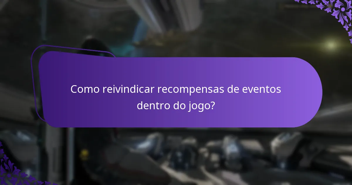 Como reivindicar recompensas de eventos dentro do jogo?