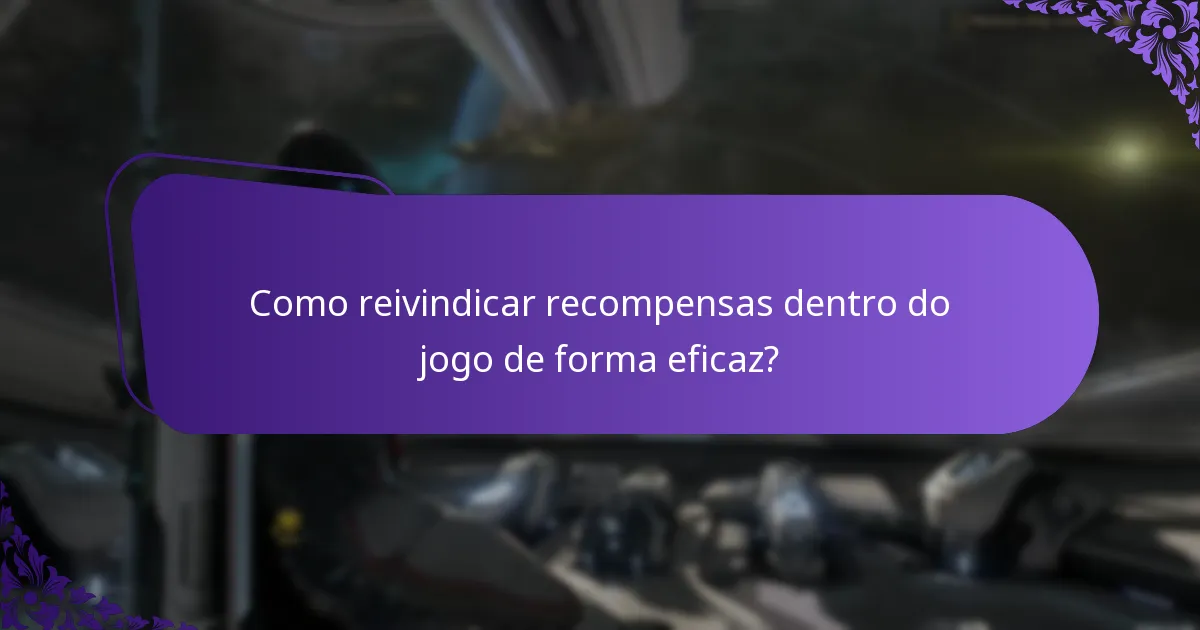 Como reivindicar recompensas dentro do jogo de forma eficaz?