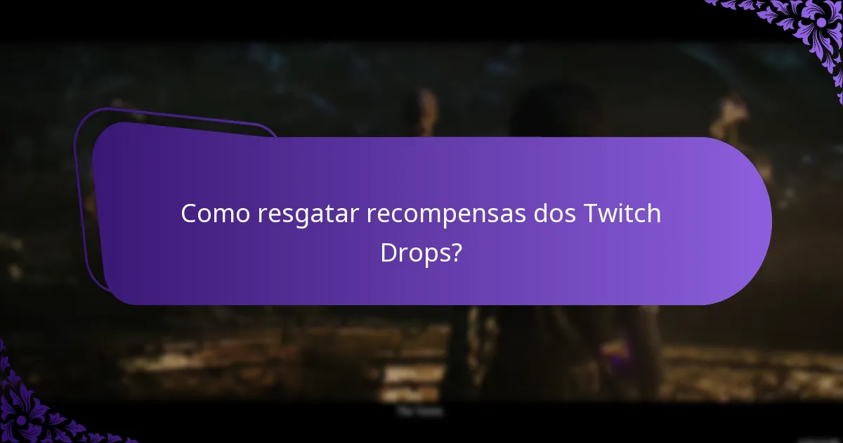 Como resgatar recompensas dos Twitch Drops?