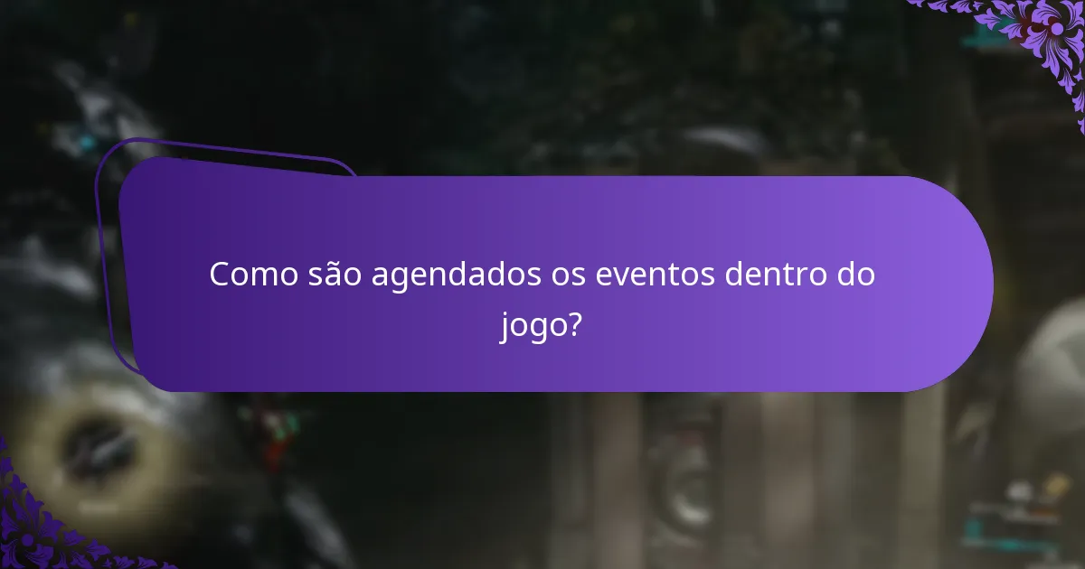 Como são agendados os eventos dentro do jogo?