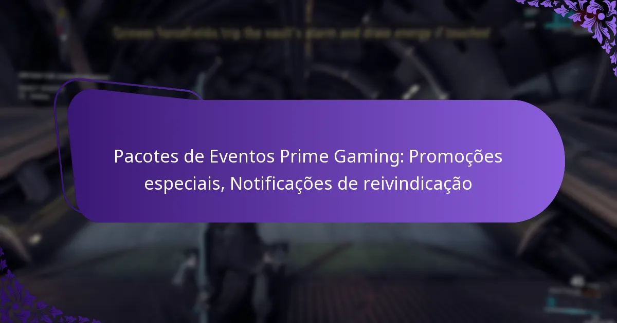 Pacotes de Eventos Prime Gaming: Promoções especiais, Notificações de reivindicação