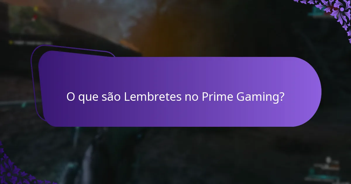 O que são Lembretes no Prime Gaming?
