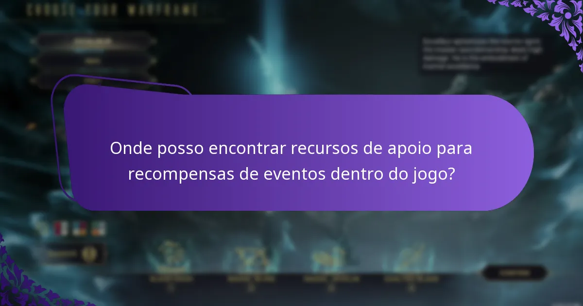 Onde posso encontrar recursos de apoio para recompensas de eventos dentro do jogo?